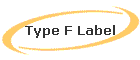 Type F Label