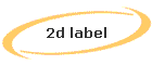 2d label